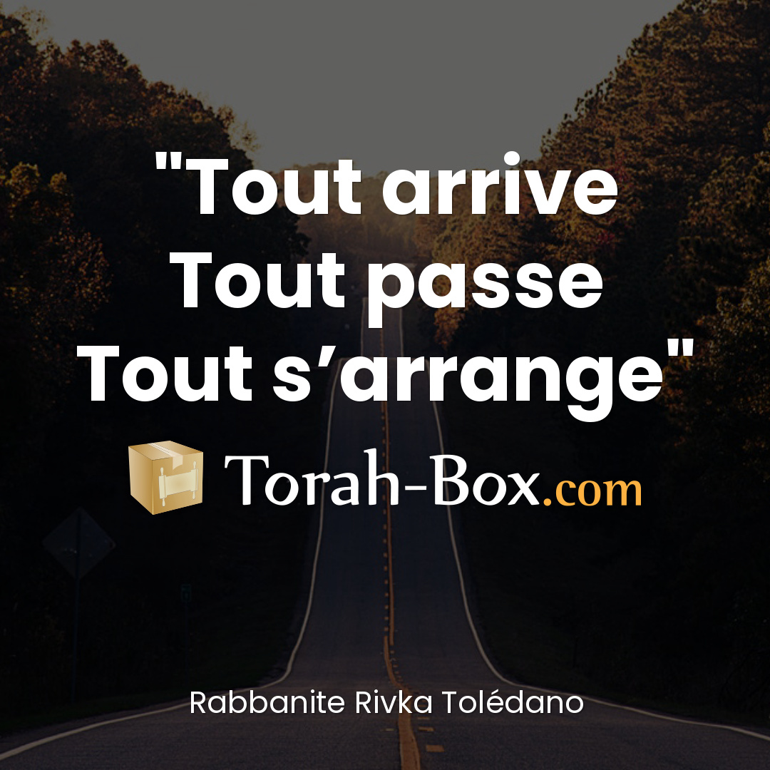 Cet « adage » était brodé sur une serviette par la mère de Rabbi Mikhaël Toledano.
Elle l’offrait à chacun de ses enfants au moment de les envoyer, depuis le Maroc, pour de longues années d’étude à la yéchiva de Sunderland, en Angleterre.
De cette fratrie sont issus un nombre