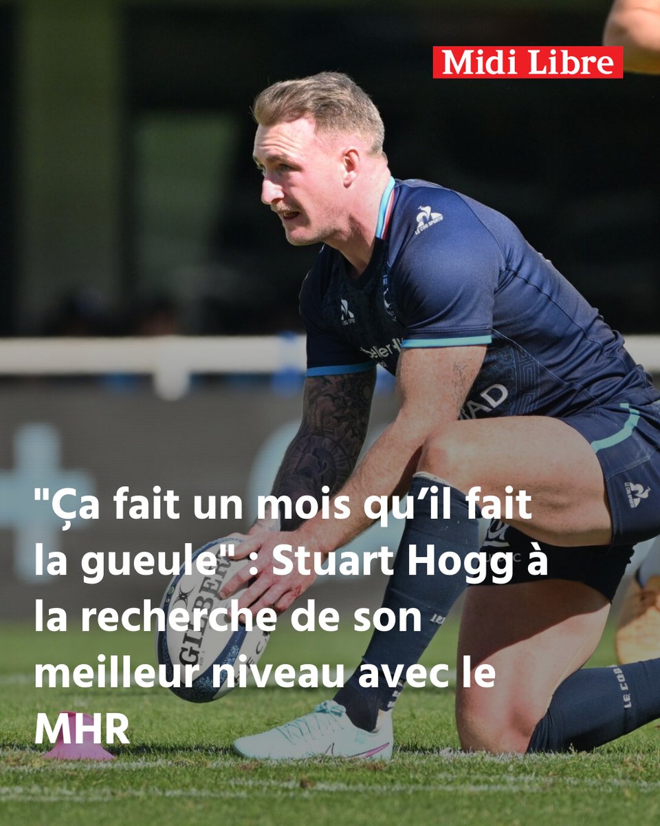 "Ça fait un mois qu’il fait la gueule" : Stuart Hogg à la recherche de son meilleur niveau avec le MHR
➡️ l.midilibre.fr/kQDc