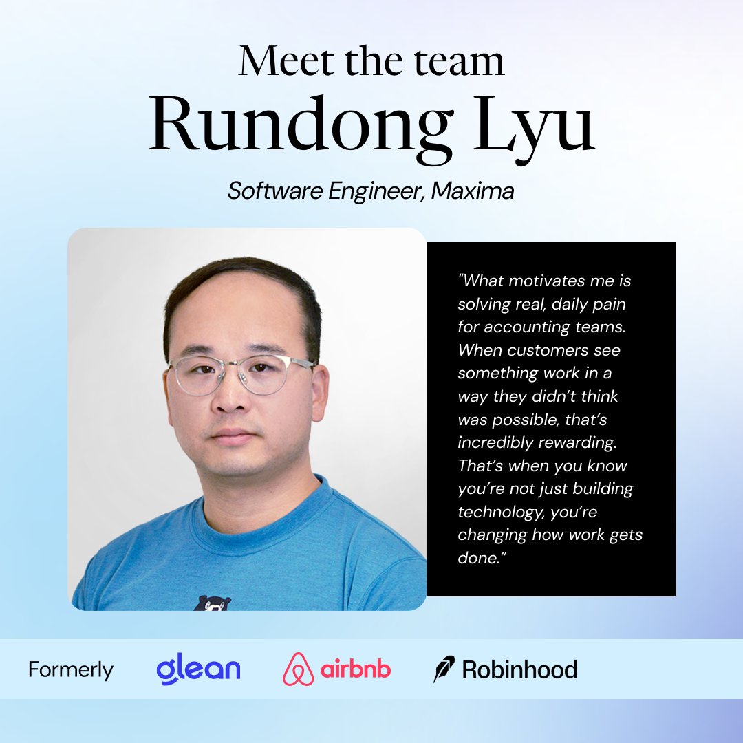 Meet Rundong Lyu. He has spent his career building complex systems that operate at scale and under pressure.

Before Maxima, Rundong led the engineering effort behind <a href="/RobinhoodApp/">Robinhood</a>  Retirement Accounts, architecting the platform from the ground up and bringing it to market in