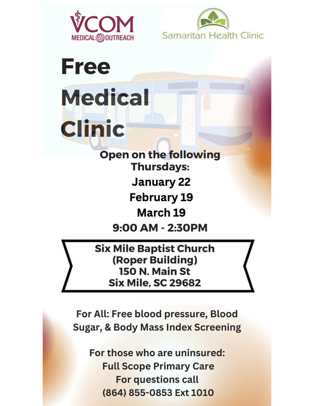 FREE MEDICAL CLINIC: VCOM's Mobile Medical Unit will be open on the following dates, serving as an extension of Samaritan Health Clinic of Pickens County: 1/22, 2/19/, 3/19, 9am-2:30pm.