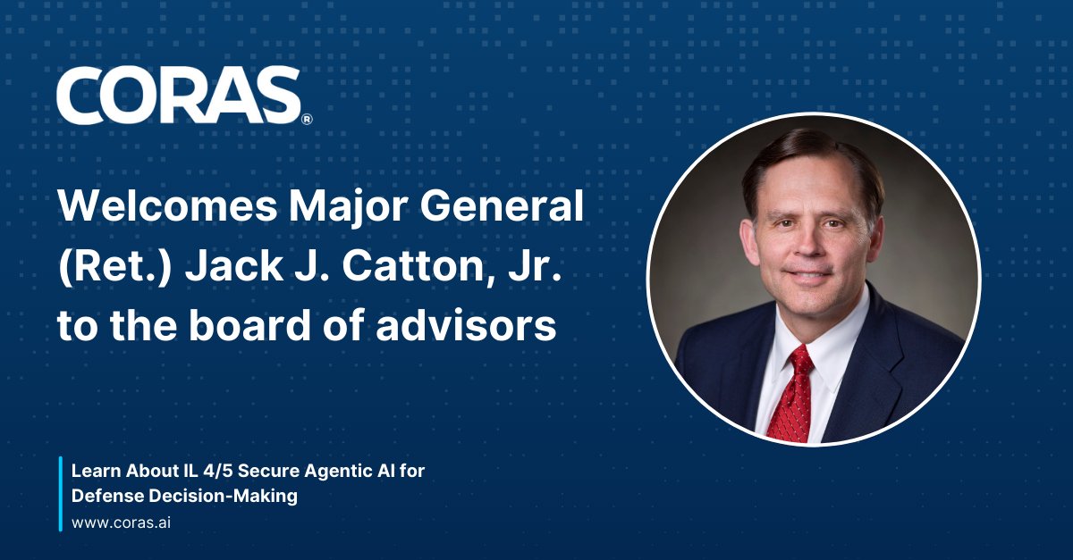 CORAS welcomes Maj. Gen. (Ret.) Jack J. Catton Jr. to our Board of Advisors to help scale IL 4/5-secure Agentic AI Decision Intelligence—powered by GARY—for budgets, readiness, and mission execution. ow.ly/woqk50XWomg

#DecisionIntelligence #DoD #Readiness #Modernization