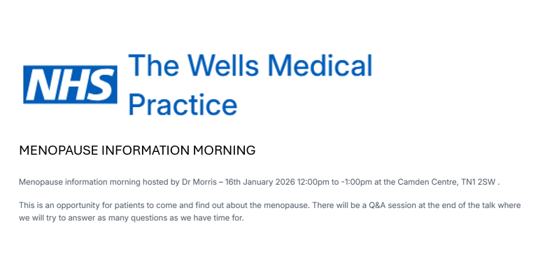 The Wells Medical Practice Menopause information morning hosted by Dr Morris
An opportunity for patients to come and find out about the menopause

Location - The Camden Centre
Friday 16th January 
12:00pm - 1:00pm
Market Square, next to Pure Gym