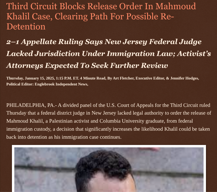 ArtFletcher9's tweet photo. Third Circuit Blocks Release Order In Mahmoud Khalil Case, Clearing Path For Possible Re-Detention https://t.co/8a7kpyMuQD via @Englebrooknews #Philadelphia #ThirdCircuit #courtappeals #blocks #lowercourt #release #order #Mahmoudkhalil #rearrest #palestian #activist @Columbia @wireless_step @HRG_Media @LodiNJNews @victoryisdone @fordmb1 @SarahGeving1 @Shannon96574094 @Daytobehappy @janninereid1 @gator4kb18 @MichelleF_35 @TrumpWasRite2 @KathyKbrose @RobGerundo @JimBobW49