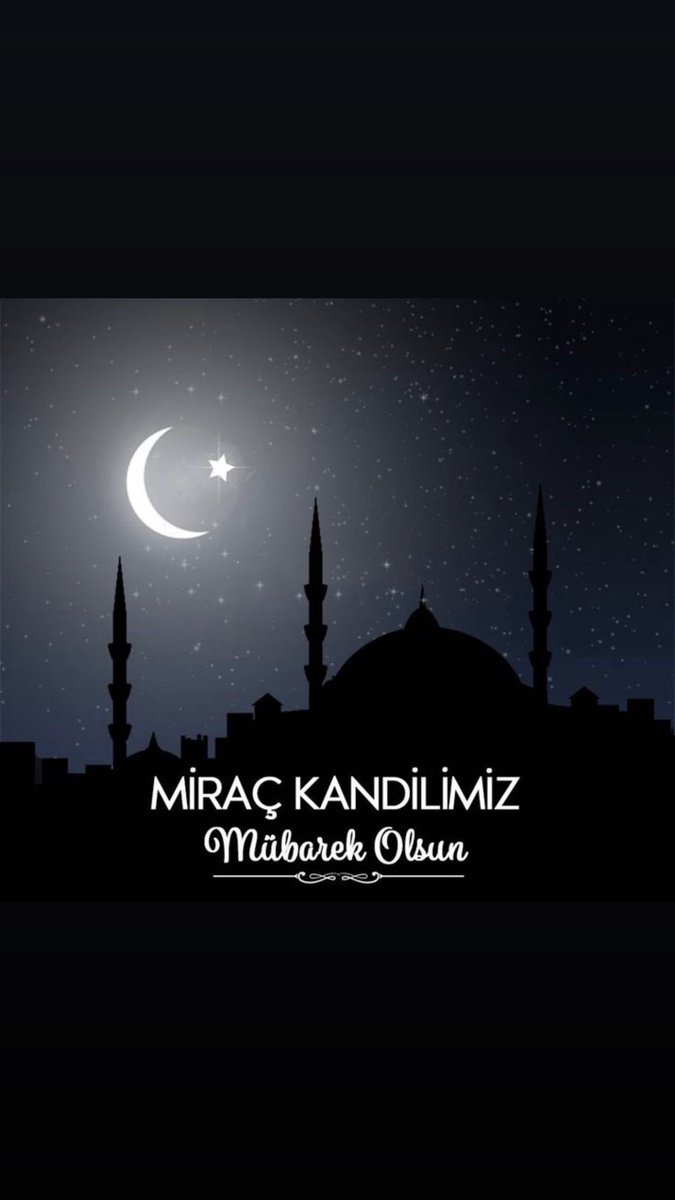 Miraç Kandilimiz Mübarek Olsun.