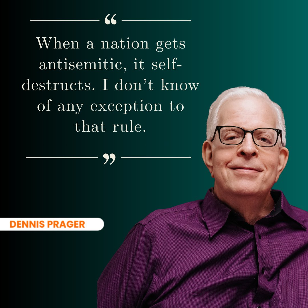 DennisPrager's tweet image. "When a nation gets antisemitic, it self-destructs. I don’t know of any exception to that rule," Dennis Prager, 2026. @prageru @marissastreit