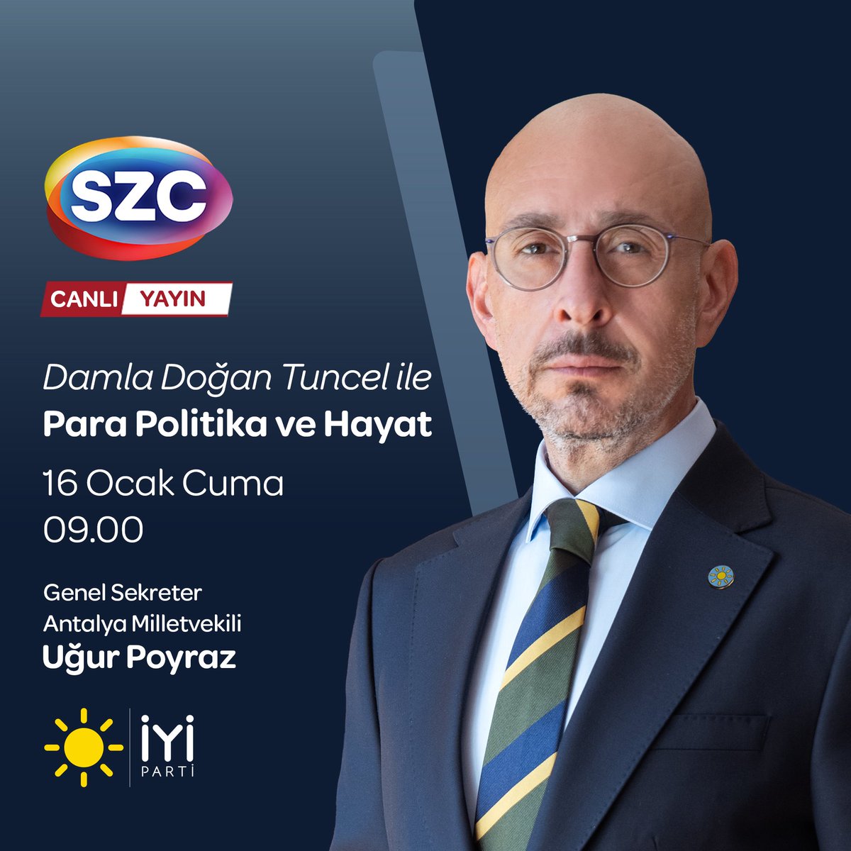 Genel Sekreterimiz ve Antalya Milletvekilimiz Sayın Uğur Poyraz <a href="/UGUR__POYRAZ/">UĞUR POYRAZ</a>;

🗓 16 Ocak Cuma (yarın)
⏰ 09.00’da
📺 SZC TV'de

Damla Doğan Tuncel ile #ParaPolitikaVeHayat programına konuk oluyor.

Sizleri de ekran başına bekliyoruz.👍🏻