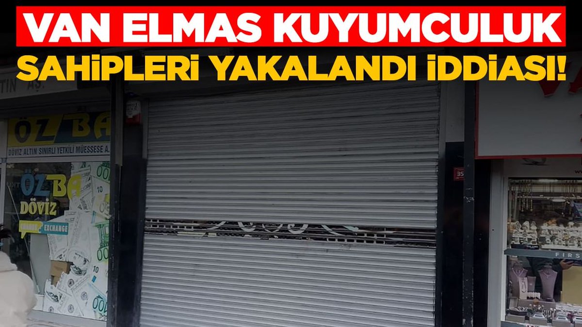 Van Elmas Kuyumculuk sahipleri yakalandı iddiası!

 vanolay.com/van-elmas-kuyu…