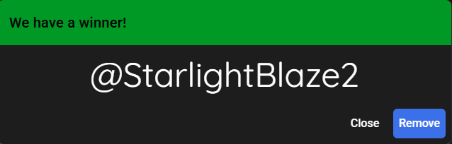 I'm proud to announce the winners of the raffle! <a href="/ElvenShortPack/">ᅠ 𝐋𝐄𝐄𝐀𝐌 ! 🌱</a> <a href="/EugenPringles/">The Grand Hamwich Slamwich</a> <a href="/StarlightBlaze2/">StarlightBlaze</a> 

Thanks a ton for the turnout, my lovely followers. Expect another big raffle like this whenever 2k followers is in sight!