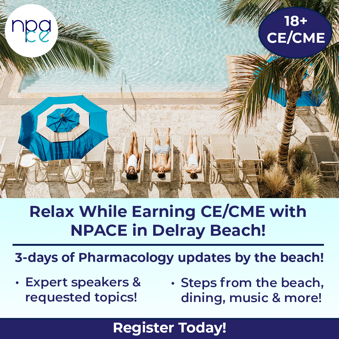 NPACE_org's tweet image. Soak in your CE/CME beachside with NPACE in Delray Beach!
Earn 18+ CE/CME credits (12+ Pharmacology) over 3-days of Pharmacology updates. Save on your registration, take $100 off registration when staying 3+ nights in the conference hotel. 
Register today!
hubs.li/Q03-Y0T30