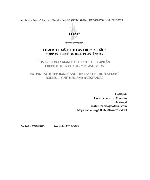 El nuevo número de AFOCUN (Vol. 3, Nº 2) presentamos el artículo: “Comer ‘de mão’ e o caso do ‘capitão’: Corpos, identidades e resistências”, de Mateus Habib, dedicado a la práctica de comer con las manos en #Brasil.

Podeis leerlo aquí:
revista-afocun.unex.es/index.php/afoc…