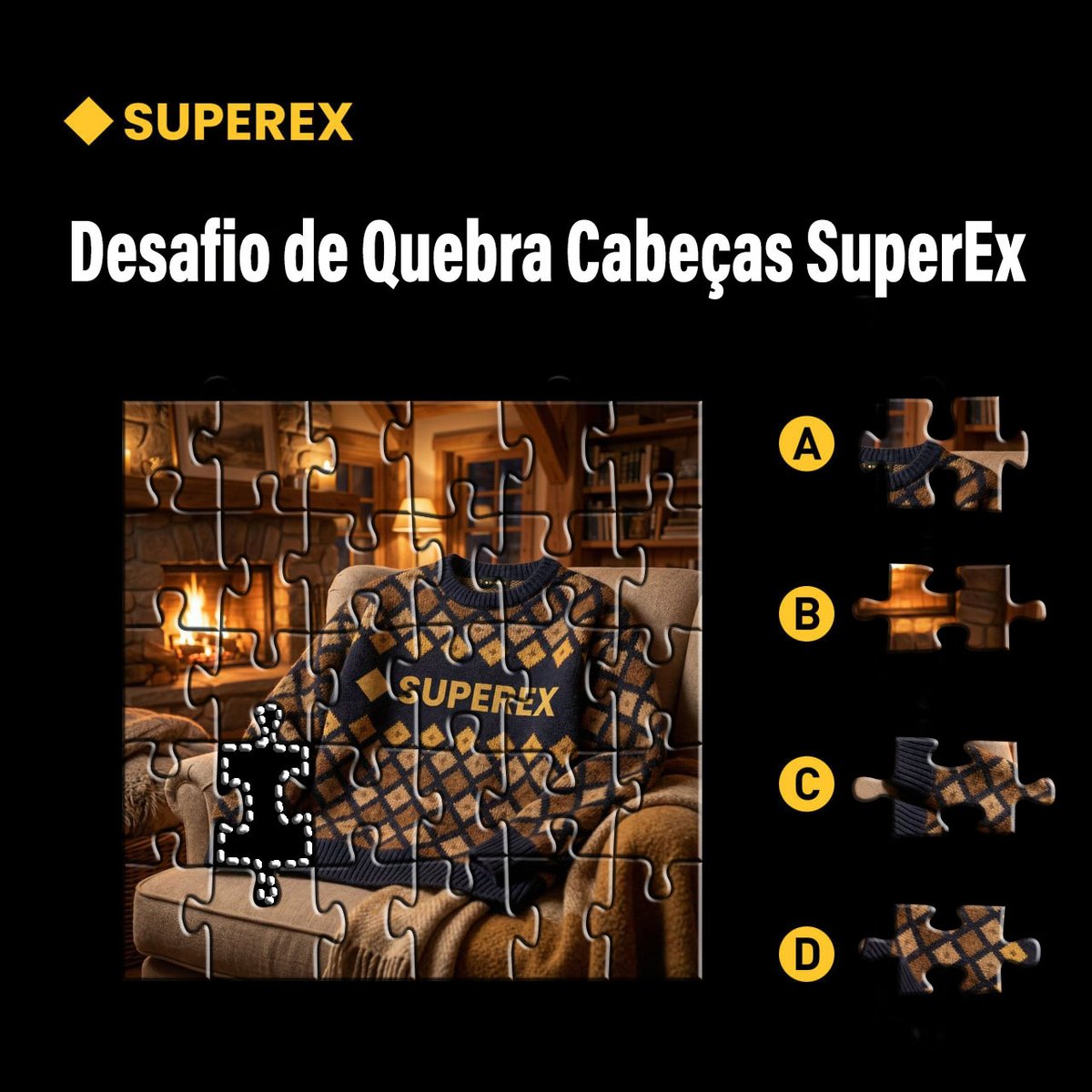 SuperexBrazil's tweet photo. 🧩 Desafio de Quebra-Cabeça da SuperEx!

Adivinhe a peça que falta e ganhe um voucher de negociação de USDT de $10 para Futuros! 

1️⃣ Siga @SuperexBrazil no X 
2️⃣ Retuite e marque 3 amigos
3️⃣ Deixe sua resposta e seu UID nos comentários

⏰ 16 a 18 de Janeiro https://t.co/bgpqCBC1ow
