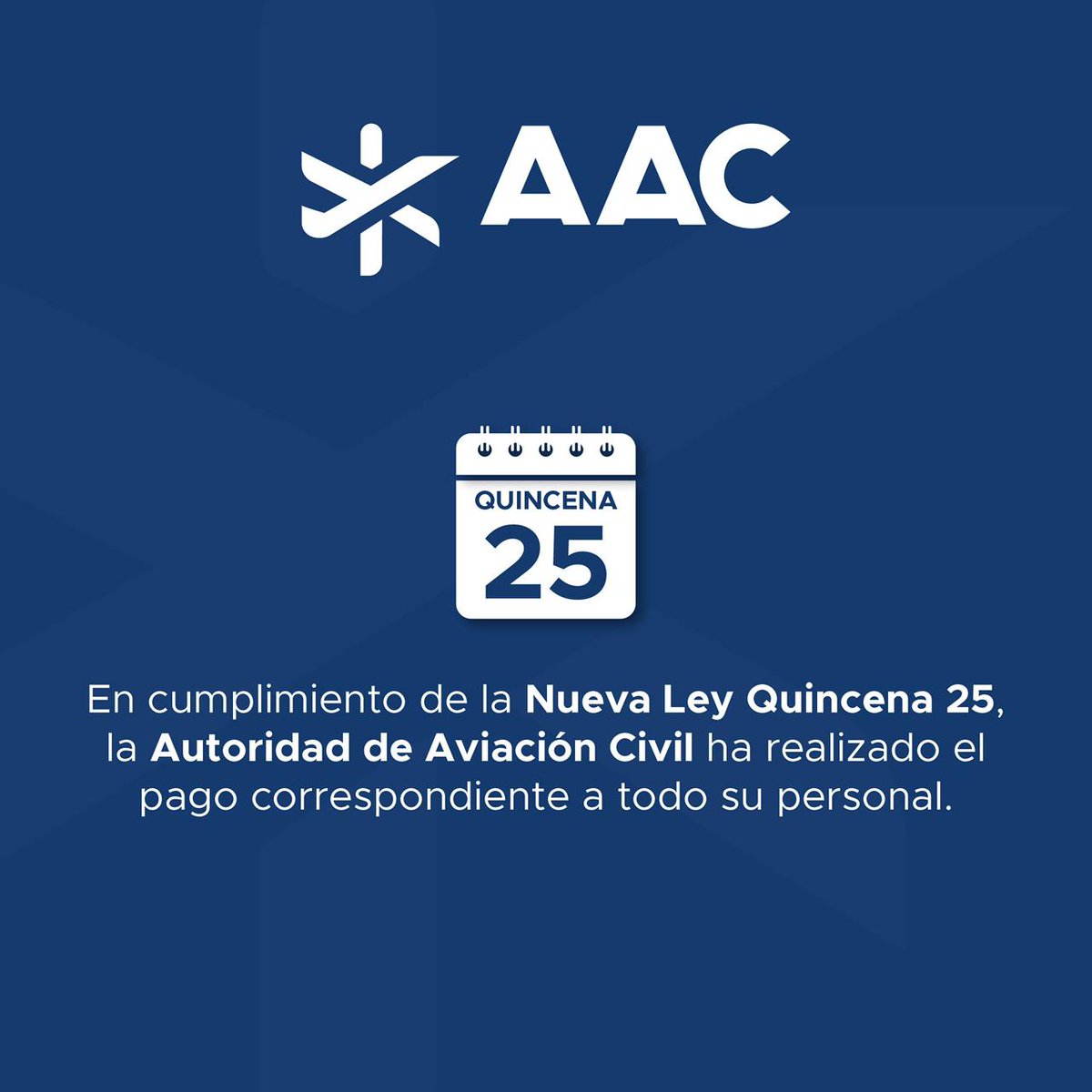 En cumplimiento a las disposiciones de nuestro Presidente <a href="/nayibbukele/">Nayib Bukele</a> , desde la Autoridad de Aviación Civil hemos realizado el pago de la quincena 25, como parte de nuestro compromiso permanente con el bienestar de nuestro equipo. 🛫🇸🇻