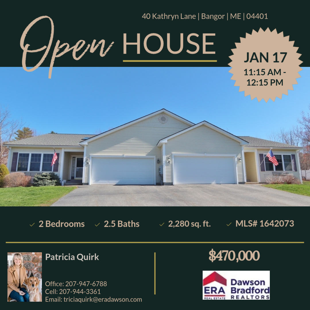 🏡 DOUBLE OPEN HOUSE!

📍 Property #1: 122 Chickadee Lane, Bangor - 10 AM - 11 AM
📍 Property #2: 40 Kathryn Lane, Bangor - 11:15 AM - 12:15 PM
🗓 Saturday, January 17, 2026

Stop by one or visit both—we’d love to see you!
📞 Tricia Quirk - 207-944-3361