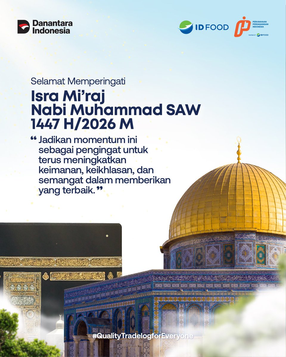 Halo #SobatDagang 

Isra Mi'raj sebagai pengingat untuk terus memperbaiki diri, meningkatkan keimanan, keikhlasan, dan semangat dalam memberikan kontribusi yang terbaik. 

Selamat Memperingati Isra Mi’raj Nabi Muhammad 1447 H/2026 M 

#PerusahaanPerdaganganIndonesia