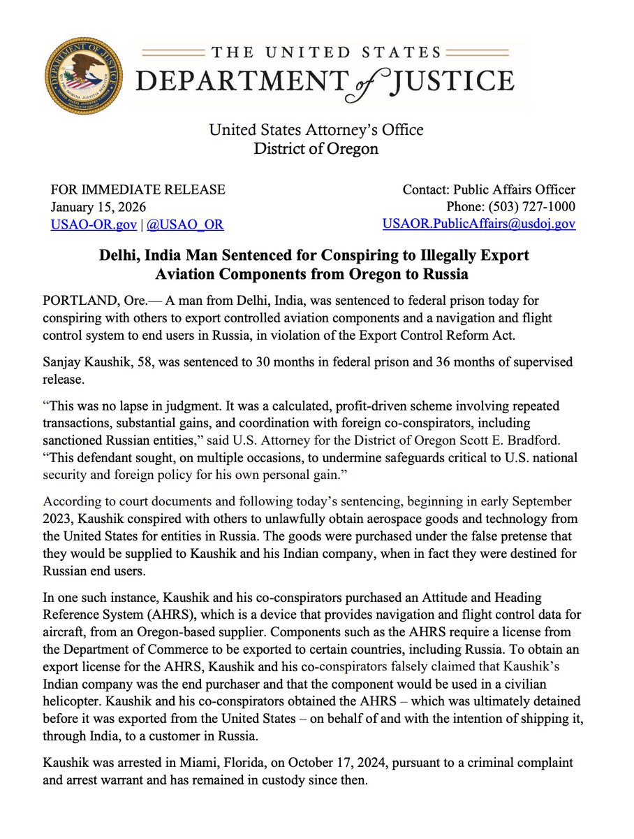 MrAndyNgo's tweet image. An Indian national from Dehli was sentenced in Portland to 30 months in federal prison for conspiring to export U.S.-controlled aviation and flight-control components to Russia via India. Sanjay Kaushik, 58, was trying to sell sensitive aircraft navigation technology.…