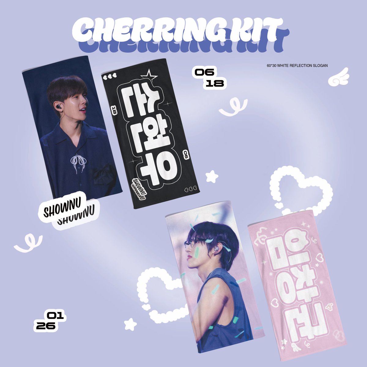 ♡ 𝐂𝐇𝐄𝐄𝐑𝐈𝐍𝐆 𝐊𝐈𝐓
       𝐟𝐨𝐫 𝐒𝐇𝐎𝐖𝐍𝐔/𝐂𝐇𝐀𝐍𝐆𝐊𝐘𝐔𝐍 ♡

© haehwa 🌻

▫️ 셔누/창균 슬로건 통판 폼 입니다.
▫️ 최소 수량 미달 시 통판이 취소될 수 있습니다
▫️자세한 안내와 디테일은 폼을 통해 확인 부탁드리며, 구매하실 분은 모든 세부사항을 필독해주시길 바랍니다.
▫️