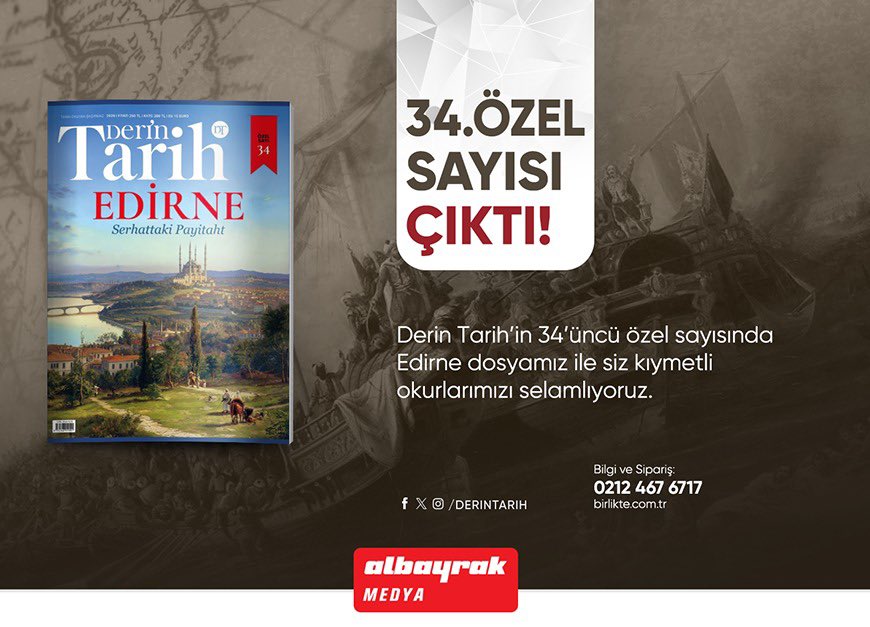 📌Derin Tarih 34.Özel Sayısı Çıktı!

📍Şimdi birlikte.com.tr

📍Bilgi ve Sipariş için; 0212 467 67 17

📍WhatsApp Sipariş Hattı: 0535 250 48 48
#albayrakmedya #ketebe #dergi #abonelikmerkezi #dergiaboneliği
