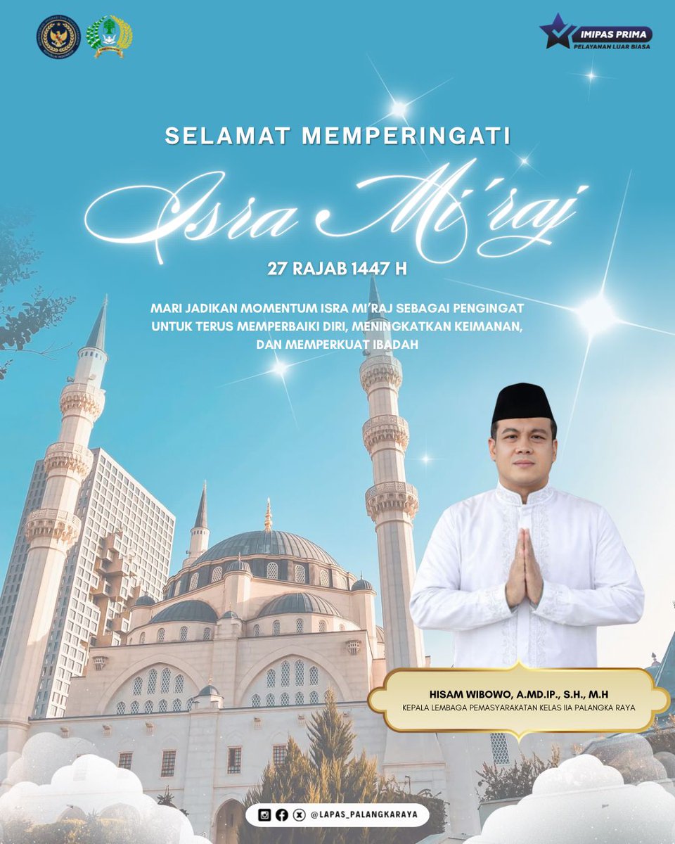 Selamat memperingati Isra Mi'raj 27 Rajab 1447 H / 2026 M

#kemenimipas
#Ditjenpas
#pemasyarakatan
#imipasprima
#DitjenpasKalteng
IPutuMurdiana
infoimipas
<a href="/kemenimipas/">Kementerian Imigrasi dan Pemasyarakatan Republik I</a>
@kemenimipas_story
@diary_kemenimipas
<a href="/galeri/">galeri</a>.kemenimipas
@kanwilditjenpaskalteng
Lapas Kelas IIA Palangka Raya