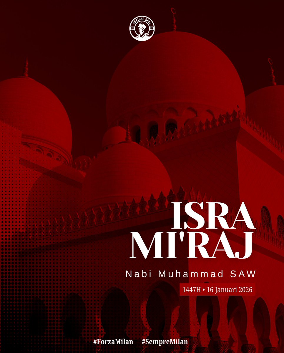 Selamat memperingati 𝗜𝘀𝗿𝗮 𝗠𝗶'𝗿𝗮𝗷 - 𝟭𝟰𝟰𝟳𝗛

Semoga keberkahan, kebaikan, dan keridhaan Allah SWT selalu menyertai kita semua.

#ForzaMisezBali #DNAMilan #ForzaMilan #SempreMilan