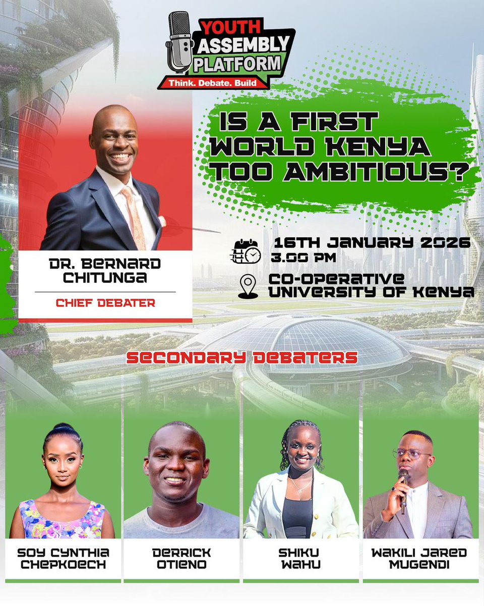 Is a First World Kenya too ambitious — or exactly what we should be aiming for?
Join the Youth Assembly Platform for a bold, timely debate led by Dr Bernard Chitunga and a dynamic panel of young voices today at 3:00pm.
#YouthAssemblyPlatform 
#FirstWorldKenya
