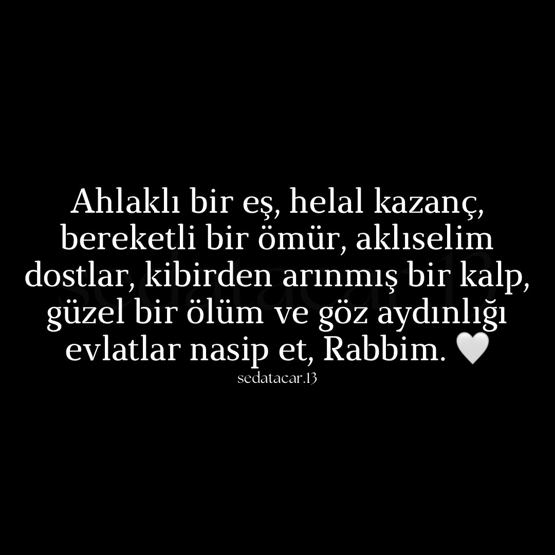 _sedat_acar13's tweet photo. Ahlaklı bir eş, helal kazanç, bereketli bir ömür, aklıselim dostlar, kibirden arınmış bir kalp, güzel bir ölüm ve göz aydınlığı evlatlar nasip et, Rabbim. 🤍 https://t.co/b2AZzLSZdH