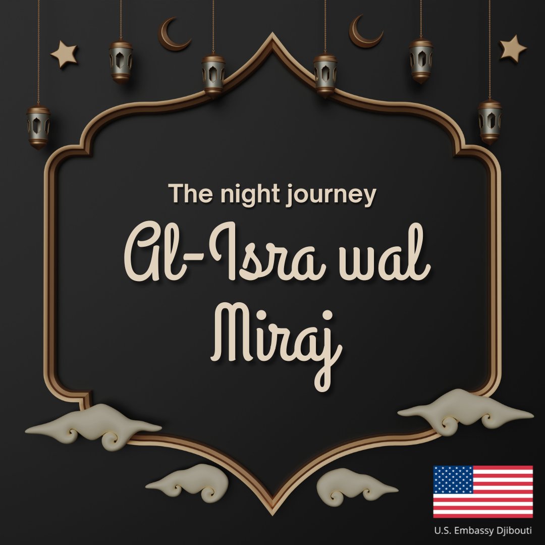 À l’occasion d’Al-Isrâ et Al-Mi‘râj, l’Ambassade des États-Unis adresse ses meilleurs vœux à vous et à vos proches. Que cette journée soit placée sous le signe de la paix, de la réflexion et des bénédictions. 

On the occasion of Isra wal Mi'raj, the U.S. Embassy wishes you and