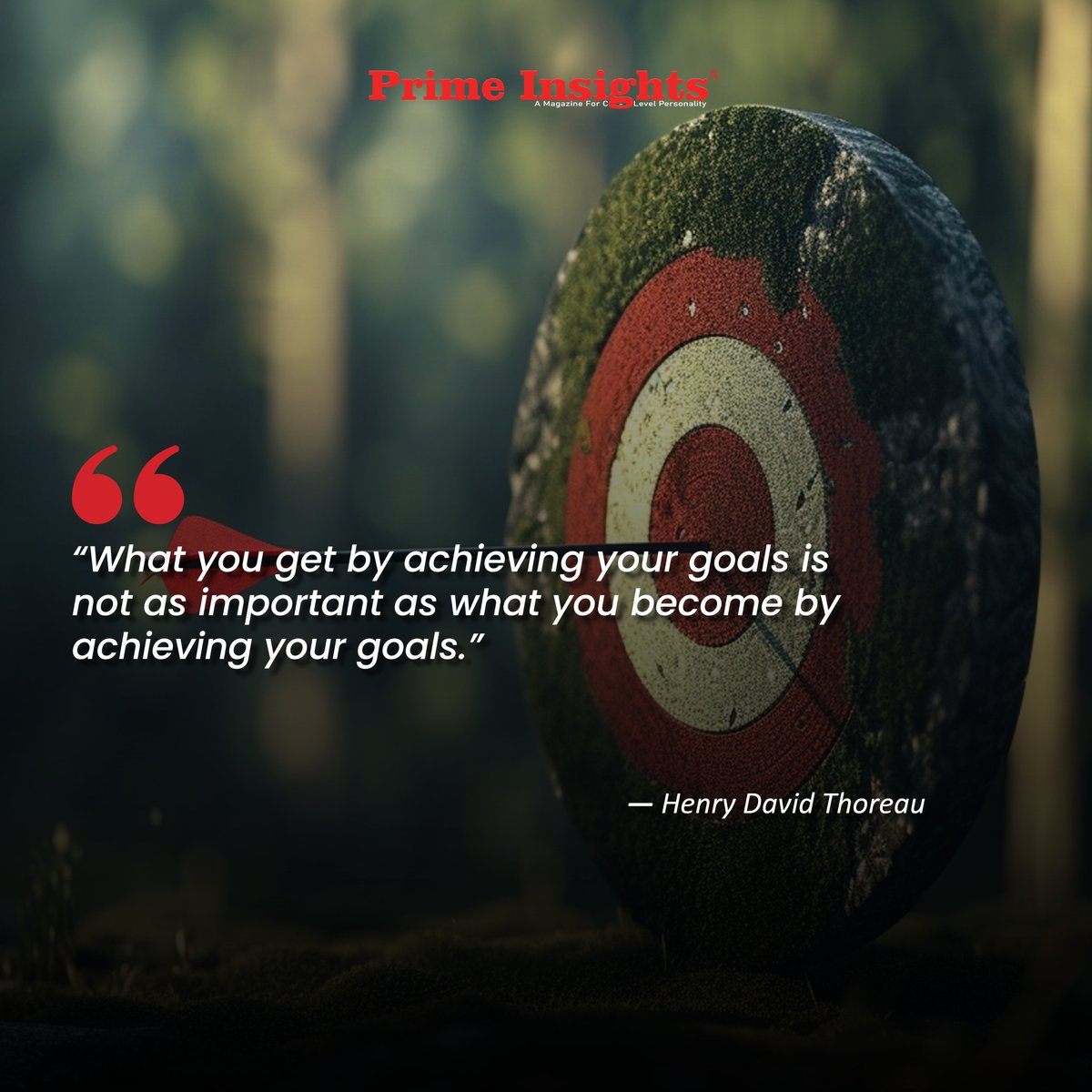 “What you get by achieving your goals is not as important as what you become by achieving your goals.”
— Henry David Thoreau

primeinsights.in

#success #quoteoftheday #quoteoftheweek #successquotes #successgoals #quotesforsuccess #inspirationalquotes #motivationalquotes