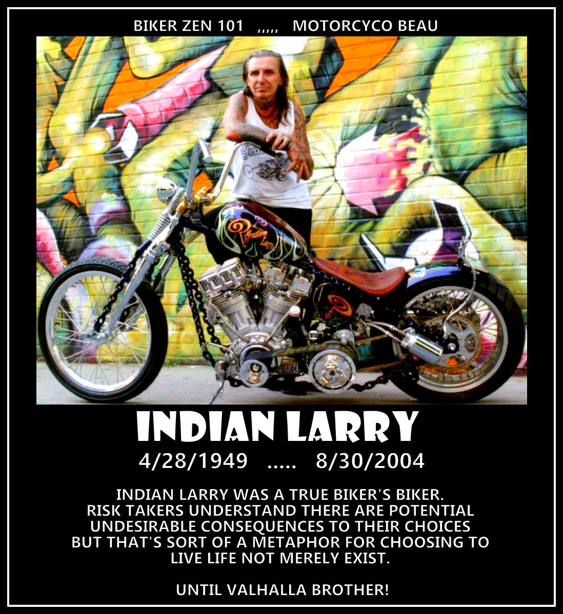 He Was An Icon In Motorcycle Communities Around The World And A Terrific Showman Who Probably Checked Out The Way He Might Of Been Ok With. 
GBNF
