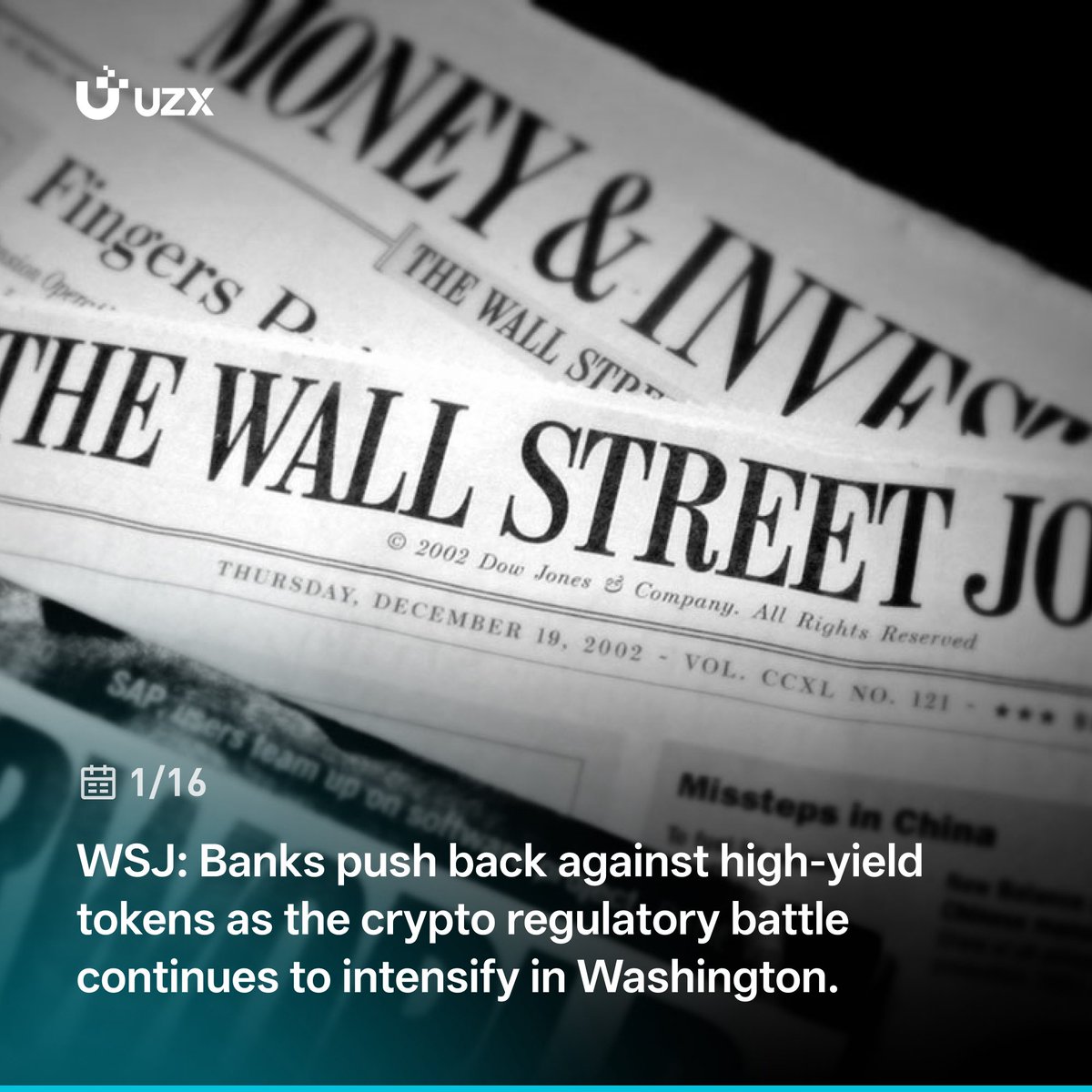 ⚡️#UZX BREAKING NEWS #Crypto WSJ: Banks push back against high-yield tokens  as the crypto regulatory battle continues to intensify in Washington.
