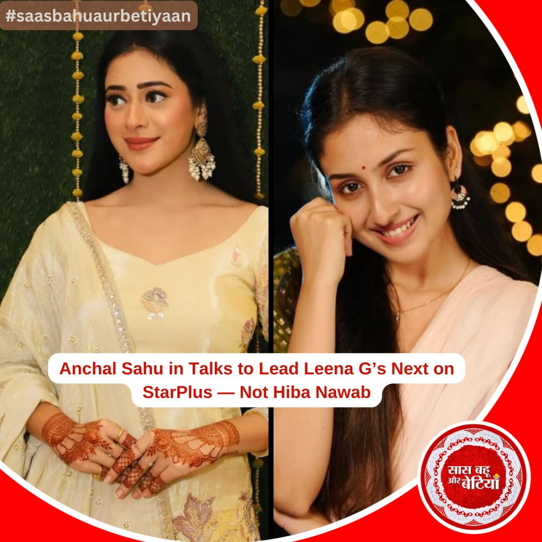 ATSBB's tweet photo. Not Hiba Nawab, but Anchal Sahu is being buzzed as the possible female lead for Leena Gangopadhyay’s upcoming StarPlus show. 

#AnchalSahu #NotHibaNawab #StarPlus #LeenaGangopadhyay #TVBuzz #CastingNews #ShowUpdate #TelevisionWorld #SBBXtra #SaasBahuAurBetiyaan #SBB https://t.co/BFImFfHDAj