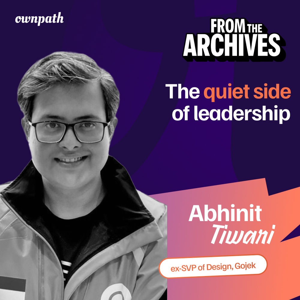 ownpath_hq's tweet photo. Design leadership isn’t just about better products.

It’s about not losing yourself as responsibility grows.

In a session from the @ownpath_xyz  archives, Abhinit Tiwari (ex-SVP of Design, Gojek) shared an inward look at what design leadership demands. (1/n) https://t.co/vf1WvEkS7N