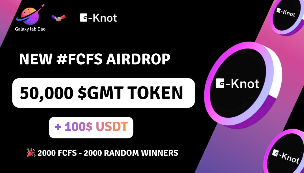 🥳 G-knot x Galaxy Lab FCFS #Airdrop 

🏆Prize Pool:- 50,000 $GMT Token + 100 $USDT
🏃First 2000 + 🧑‍🤝‍🧑 Random 2000 USERS! 

To Enter:-
✅ Follow @Gknotofficial 
✅ RT &amp; Tag 3 Friends
✅ Complete Form ⤵️
forms.gle/hftbB3uEZipTLN…

#Airdrop #Giveaway #Crypto #IDO #FCFS #BNB