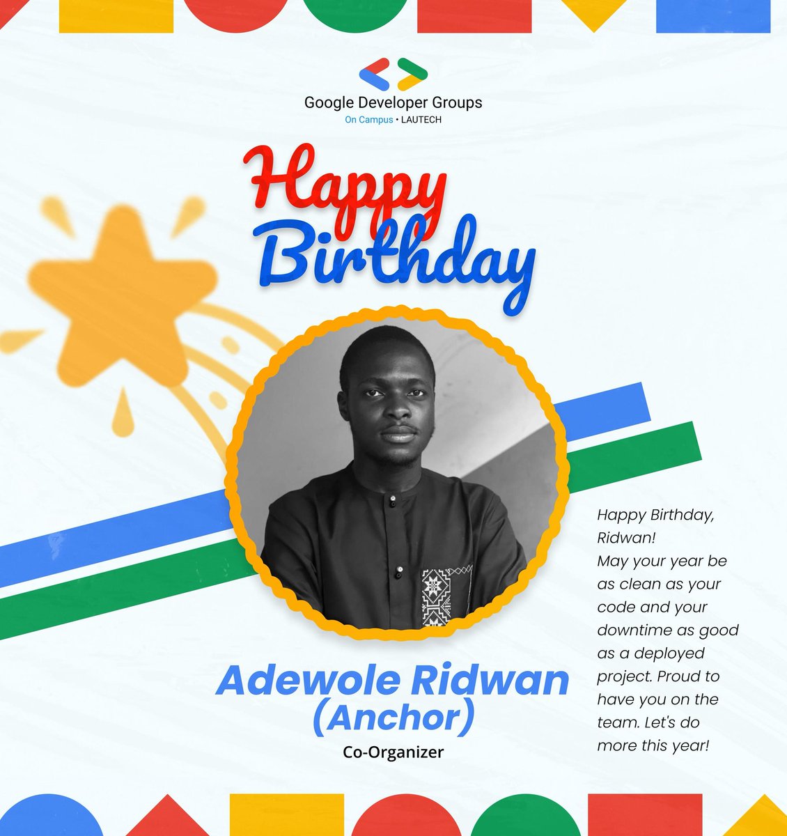 🥳🥳🥳
Happy birthday and a new year to our Community Co-lead. <a href="/lifewithanchor/">Anchor (Balogun Tech Industry)</a> , The co support mind of The GDGoC LAUTECH community.

May your new year be as clean as your code and your downtime be upgraded to uptime.

#gdgoclautech #happybirthday #coreteam #lead #techinlautech