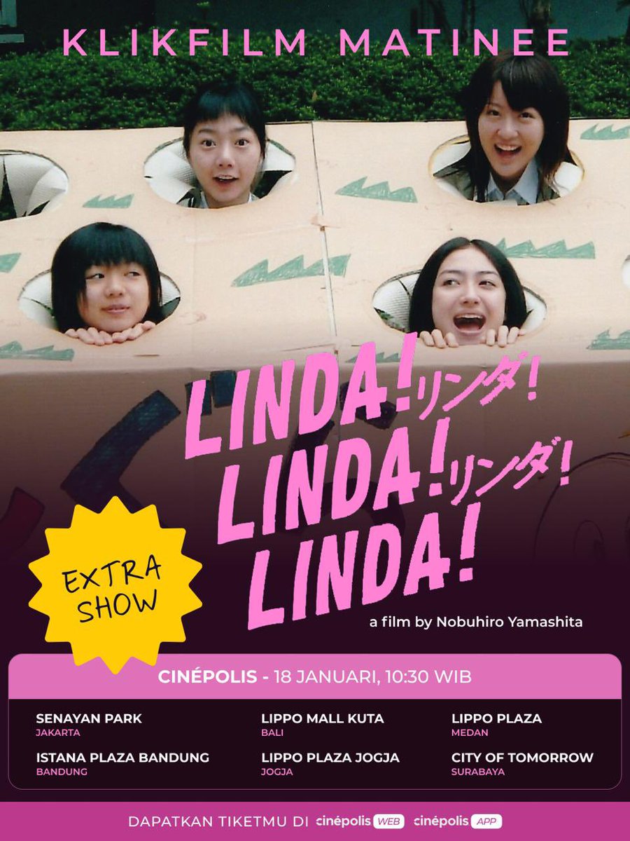 KlikFilm's tweet image. Kejutan buat yang udah nungguin Linda Linda Linda di Bandung, Jogja, dan Surabaya!

KLIKFILM MATINEE: LINDA LINDA LINDA ada tambahan show di @cinepolisID!

Yuk amankan tiketnya sekarang sebelum kehabisan!

#KlikFilmShowcase #aKlikFilmRelease #WorldCinema #LindaLindaLinda