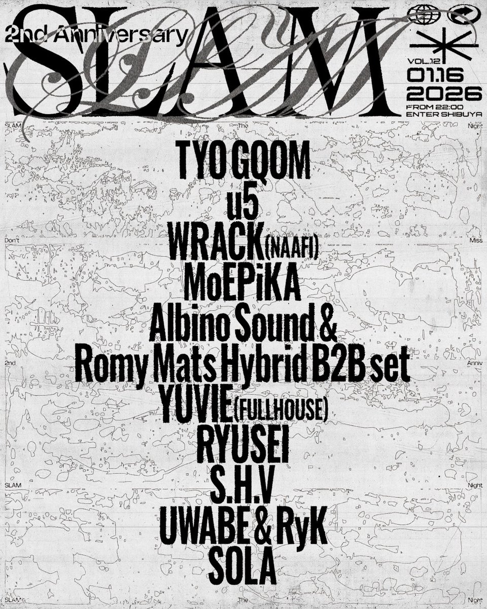 EnterShibuya's tweet image. 【本日 1月16日 (金) SLAM 2nd Anniversary】
多彩なジャンルを横断し、独自のDJスタイルで熱狂と一体感に満ちた夜を作り上げてきたSLAM が、ついに2周年を迎える。2nd Anniversary では、SLAMのこれまでの軌跡を象徴する豪華ラインナップが集結。
entershibuya.com/schedule/slam-…