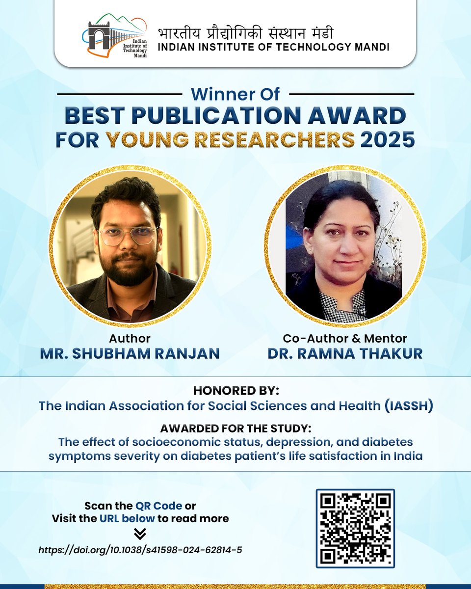iit__mandi's tweet photo. IIT Mandi congratulates Mr. Shubham Ranjan &amp; Dr. Ramna Thakur, Associate Prof., SHSS on winning the Best Publication Award for Young Researchers 2025 (IASSH). Their study links socioeconomic status, depression &amp; diabetes symptoms to life satisfaction in India.
#ResearchExcellence https://t.co/Mw64kw2jHG
