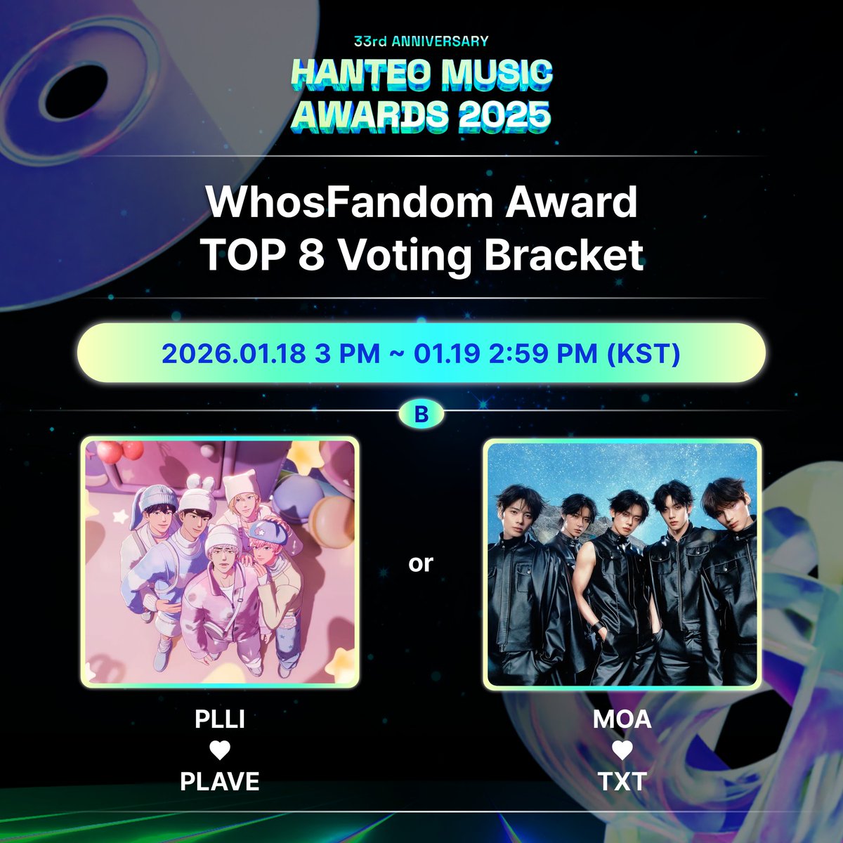 #HMA2025 x #Whosfan

🏆 #후즈팬덤상 #WhosFandomAward

💗TOP 8 - B💗

PLLI ❤️ #PLAVE <a href="/plave_official/">PLAVE(플레이브) OFFICIAL</a>
or
MOA ❤️ #TXT <a href="/TXT_bighit/">TXT OFFICIAL</a>
