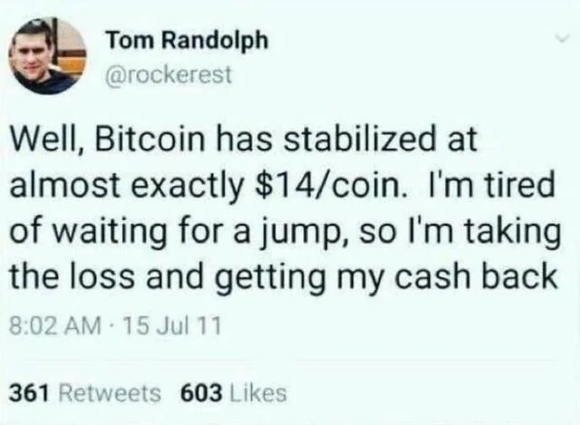 Seeing someone sell Bitcoin at $14 makes me cry