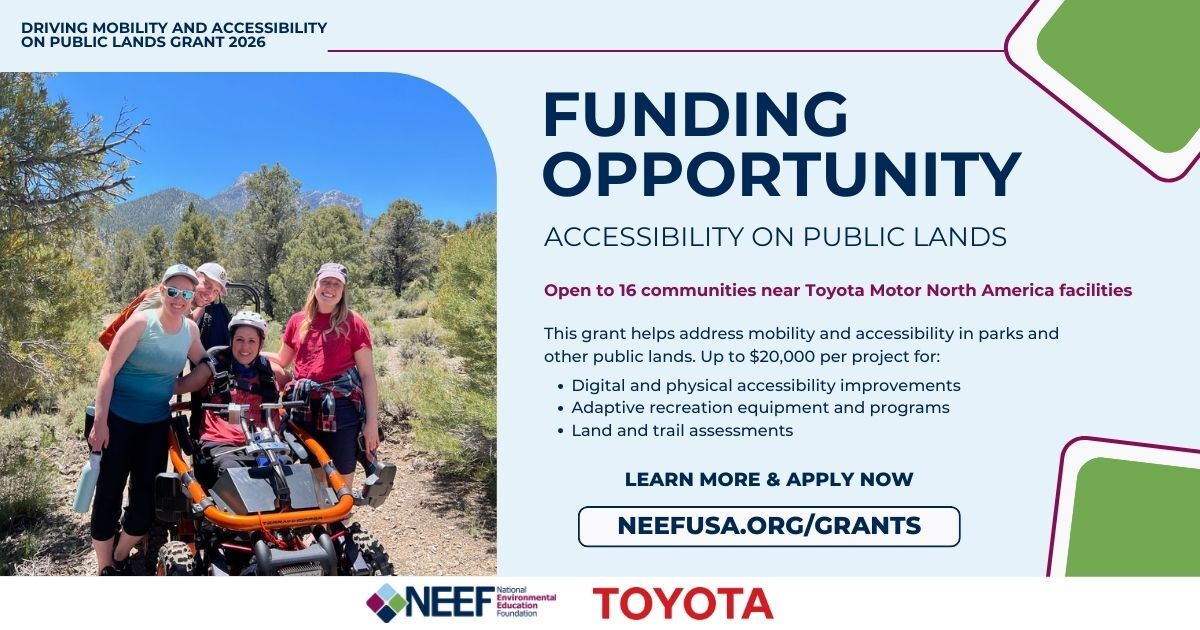 NEEFusa's tweet photo. 📣 New Grant Alert! Create experiences to make public lands more accessible and enjoyable for people of all abilities with funding support from @Toyota. Projects must take place on public lands within 50 miles of 16 eligible communities. Learn more at: https://t.co/ps8s2HDff3 https://t.co/HRZovarL1p