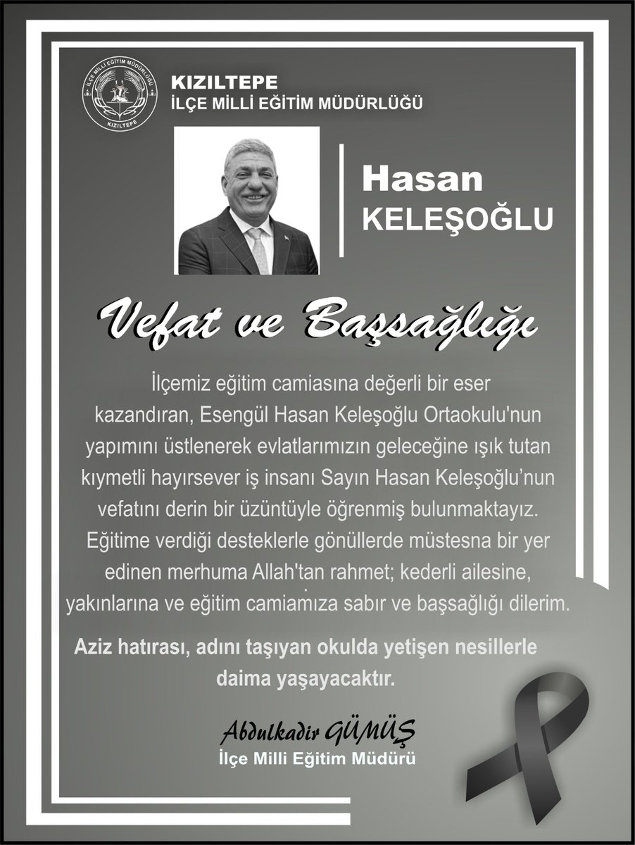 İlçemiz eğitim camiasına değerli bir eser kazandıran, Esengül Hasan Keleşoğlu Ortaokulu'nun yapımını üstlenerek evlatlarımızın geleceğine ışık tutan kıymetli hayırsever iş insanı Sayın Hasan Keleşoğlu’nun vefatı sebebiyle İlçe Milli Eğitim Müdürümüz Abdulkadir GÜMÜŞ taziye mesajı