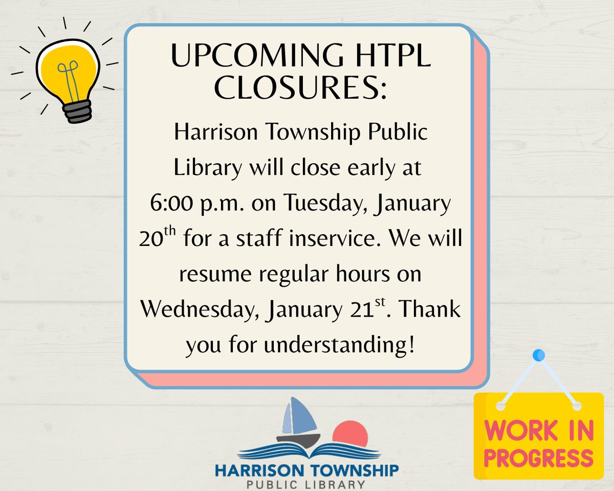 FYI: HTPL will be closing early at 6:00 p.m. next Tuesday, January 20th for a staff inservice! We will resume normal hours on Wednesday. Thank you for understanding!