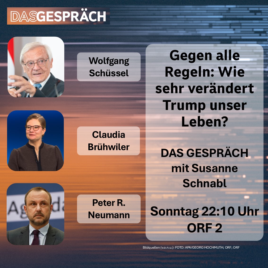 ORFdasgespraech's tweet photo. Gegen alle Regeln: Wie sehr verändert Trump unser Leben? 

Darüber spricht Susanne Schnabl mit: 
Wolfgang Schüssel, Ex-Kanzler (ÖVP)
Claudia Brühwiler, USA-Expertin
@PeterRNeumann, Sicherheitsexperte

  Sonntag 22:10 Uhr | ORF 2 | #dasgespraech https://t.co/RQIZabdCp1