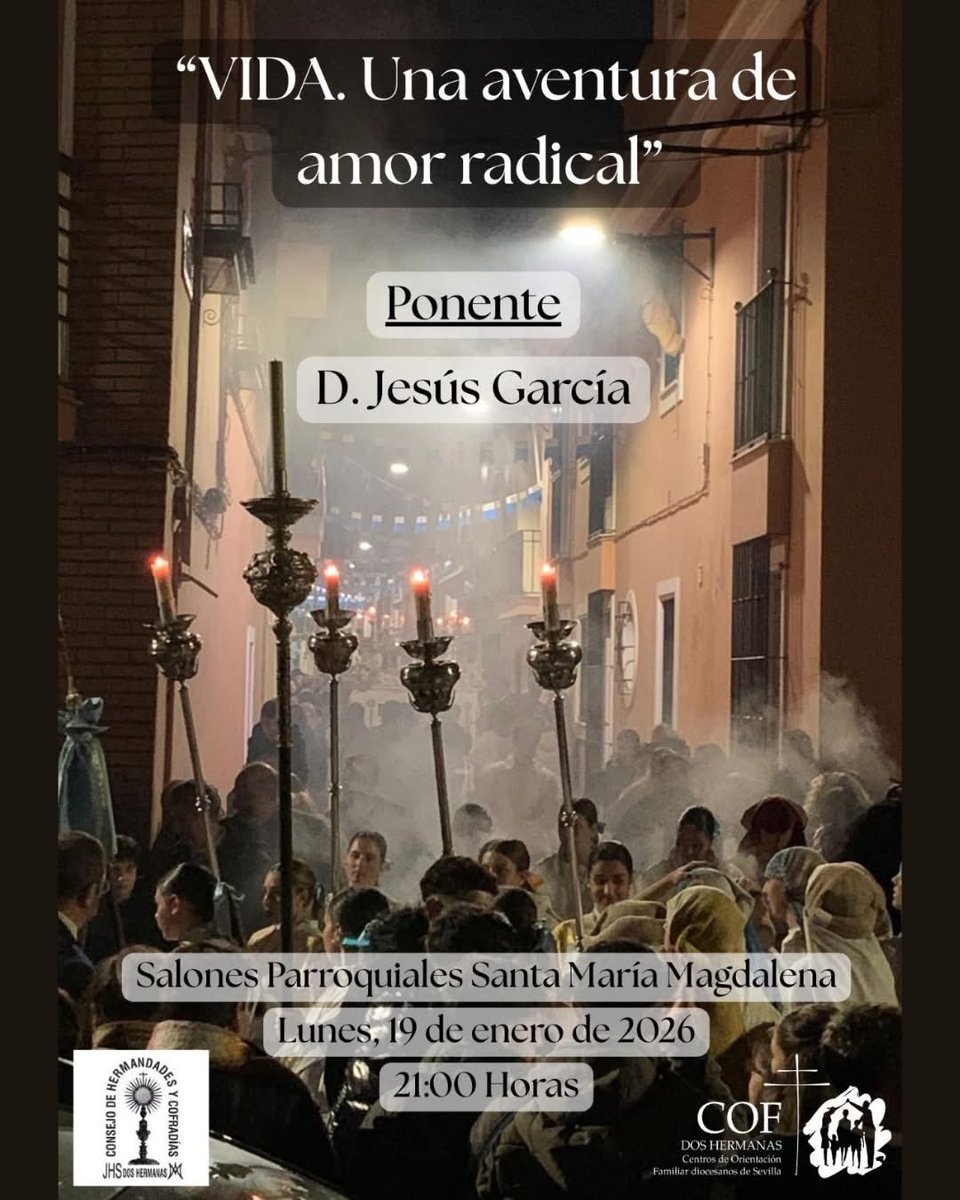 PONENCIA | “Vida. Una aventura de amor radical” 

🗣️ Jesús García

🗓️Lunes 19 de enero 

🕘 21 h

▪Organiza el COF de Dos Hermanas. 

archisevilla.org/la-parroquia-n…