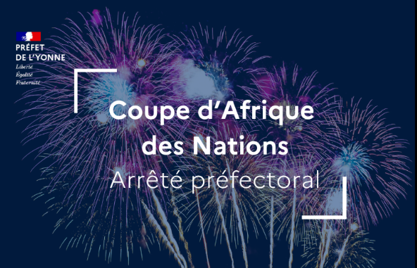 Image de Préfet de l'Yonne - À l’occasion du match de football de la Coupe d’Afrique des Nations du 18 janvier 2026, et afin de p
