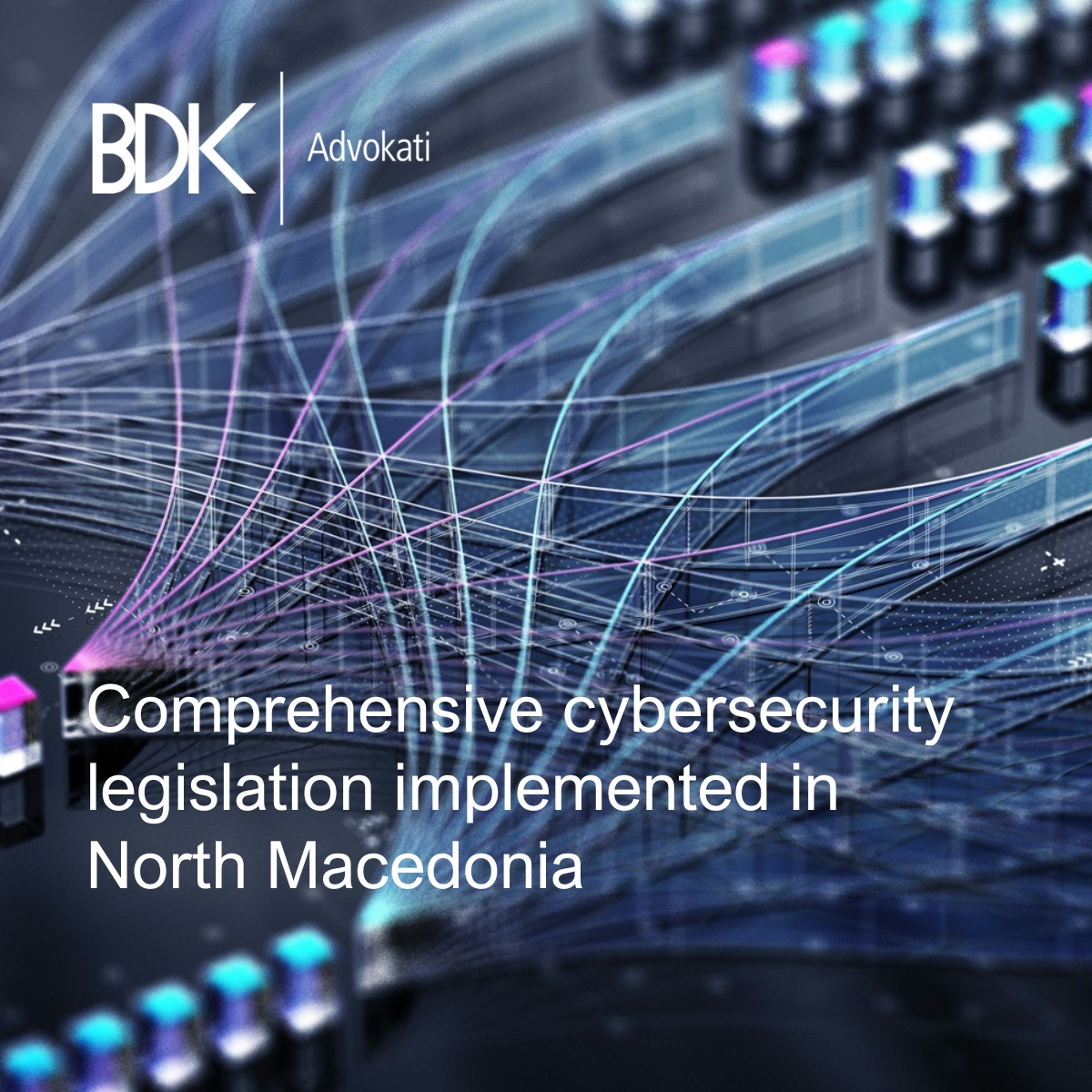 Effective 1 January  2026, the Republic of North Macedonia began applying the Security of Network and Information Systems Аct, which harmonizes national  legislation with EU Directive 2022/2555 (NIS2 Directive). We analyze the law in our insight: bdkadvokati.com/comprehensive-…