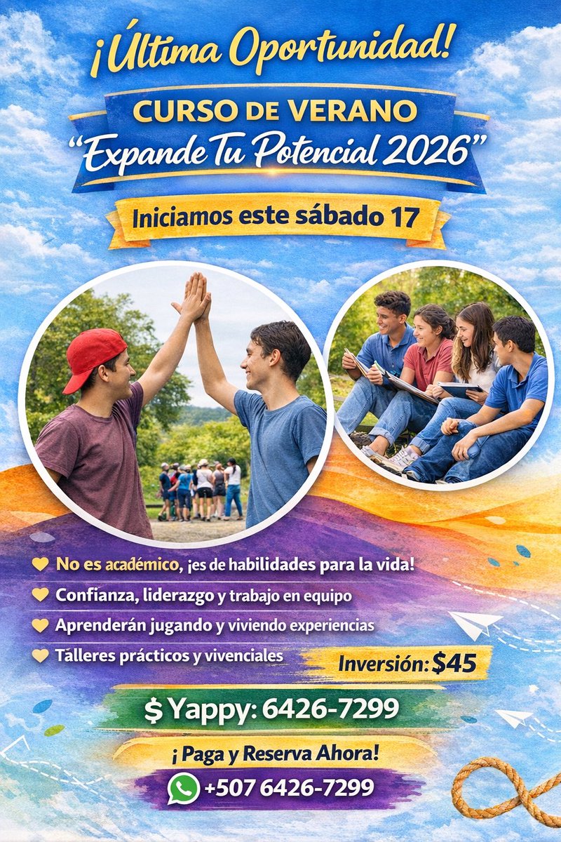 Curso de Verano 2026
Expande tu Potencial para Jóvenes de 13 a 18 años (pre-media y media).
🗓 Iniciamos sábado 17

✔️ No es académico
✔️ Habilidades para la vida
✔️ Aprenden jugando

💰 $45
💳 Yappy: 6426-7299
📲 Últimos cupos