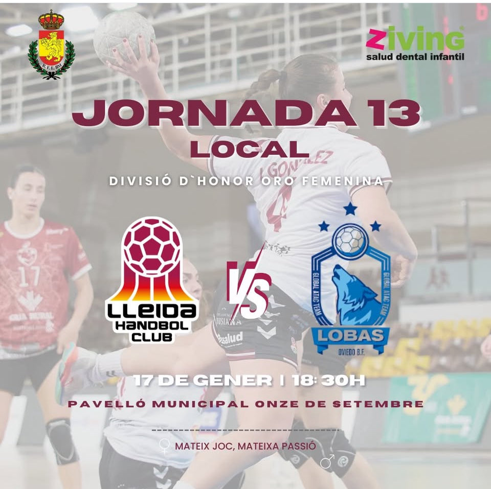 SÈNIOR FEMENÍ - DIVISIÓ D’HONOR OR

📊 JORNADA 13
🆚 <a href="/LobasOviedoBF/">Lobas Global Atac Oviedo</a> 
🗓️ 17 DE GENER 
⌚ 18.30 h
📍PAVELLÓ MUNICIPAL ONZE DE SETEMBRE