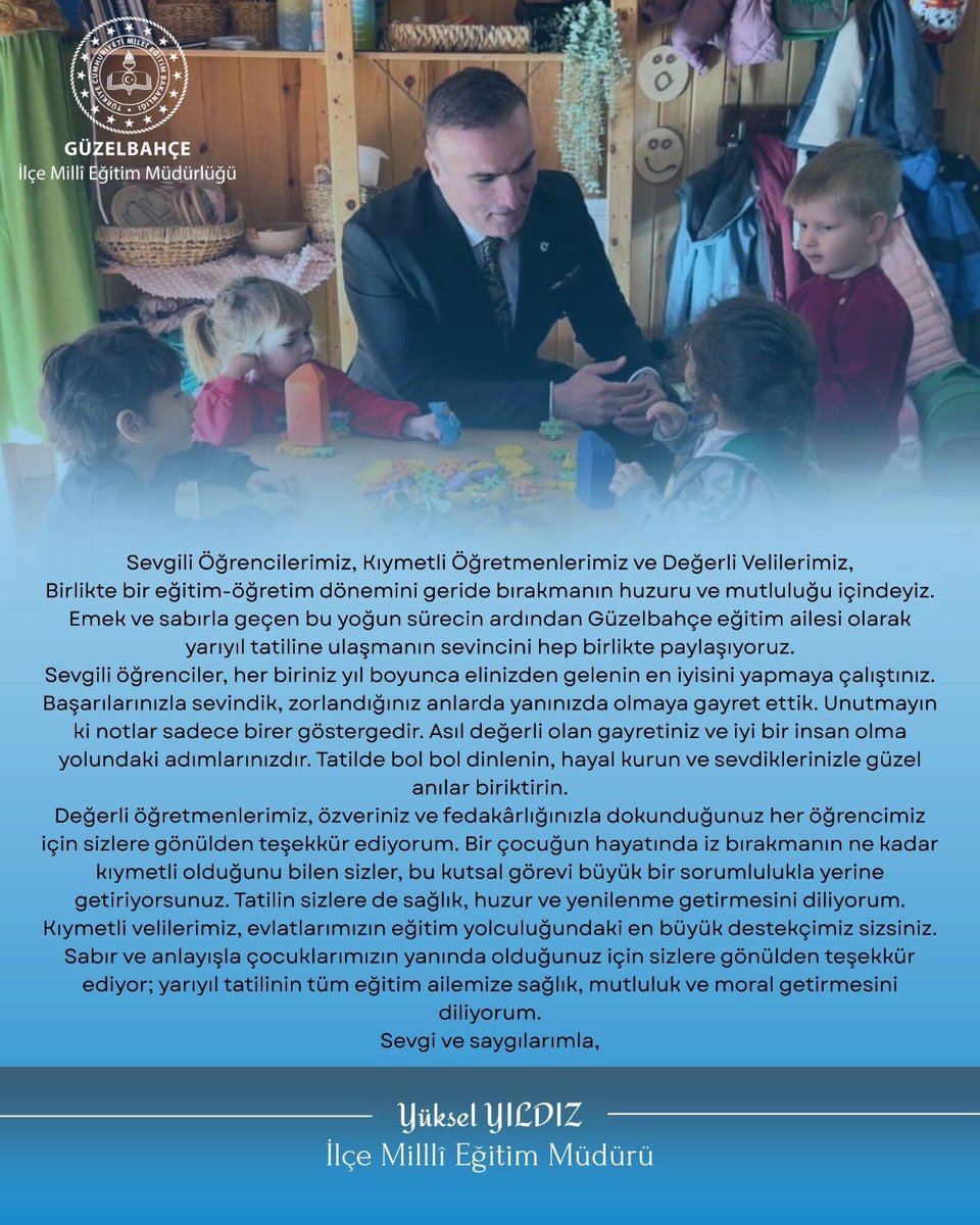 İlçe Millî Eğitim Müdürümüz  Yüksel Yıldız’ın yarıyıl tatili mesajı. @Guzelbahcekay <a href="/izmir_ilmem/">İzmir İl Milli Eğitim Müdürlüğü</a> <a href="/yuselyildiz/">Yüksel YILDIZ</a>