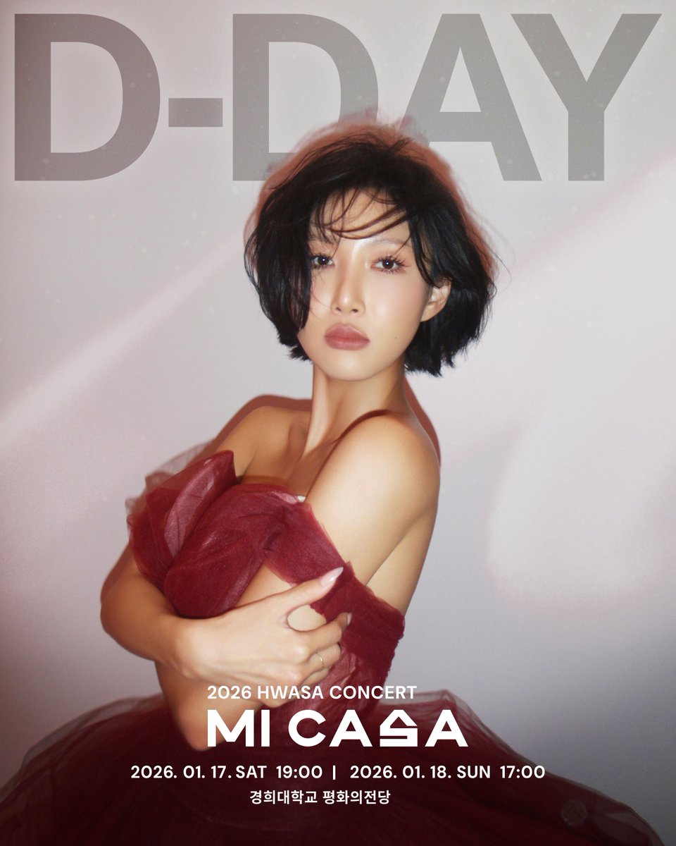 [HWASA]
D-DAY | 2026 HWASA CONCERT <MI CASA>
⠀
📅 2026.01.17 (Sat) ~ 2026.01.18 (Sun)
📍 경희대학교 평화의전당 (Kyung Hee University Grand Peace Hall)
⠀
예매처 (Ticket) : Ticketlink
🔗 국내 (KOR) : bit.ly/4aXyJcA
🔗 글로벌 (GLO) : bit.ly/48NDjZH

#화사 #HWASA