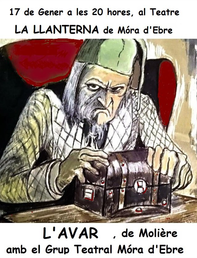 Aquest dissabte 17 de gener a les 20h  en el marc de les festes de Sant Antoni de Móra d'Ebre. El Grup teatral de Móra d'Ebre represent  "l'Avar" a la Llanterna.
#SantAntoni #moradebre <a href="/Ajmoradebre/">Móra d'Ebre</a> #lavar #grupteatralmoradebre #teatre #lallanterna